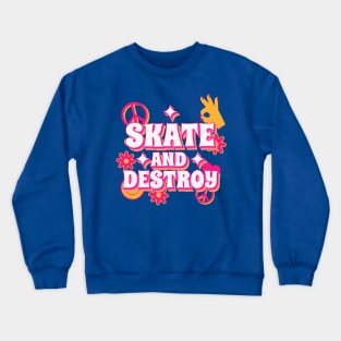 Skate and Destroy Retro Funky Groovy Crewneck Sweatshirt